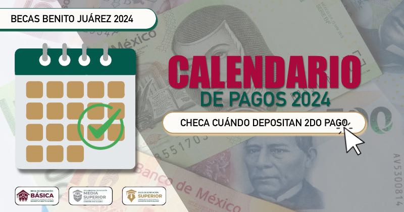 Calendario de Pagos de las Becas Benito Juárez