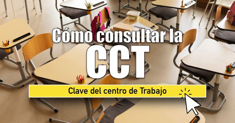 cómo obtener la Clave de Centro de Trabajo (CCT)