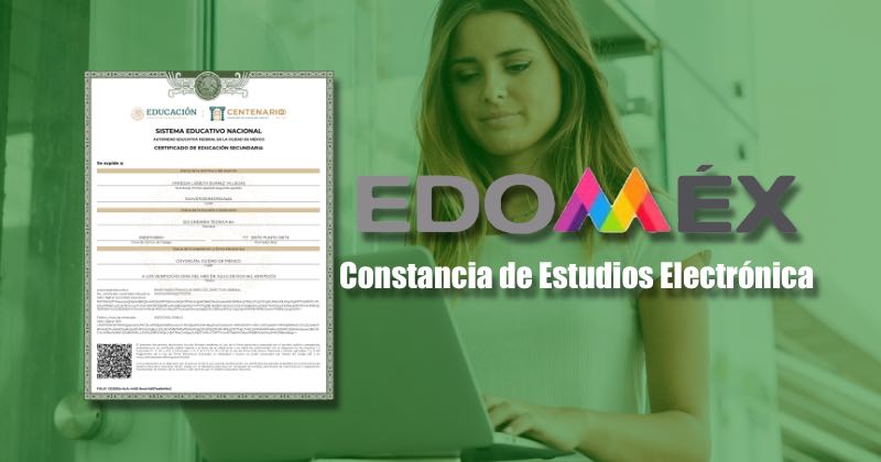 Cómo solicitar una Constancia de Estudios Electrónica Edomex