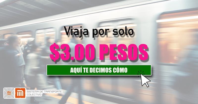 Tramita la tarjeta de metro para estudiantes y ¡Viaja por solo $3 pesos!